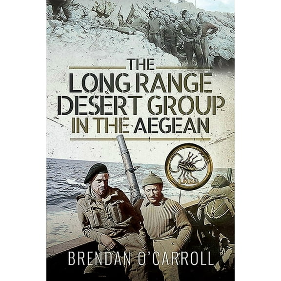 The Long Range Desert Group in the Aegean (Hardcover)