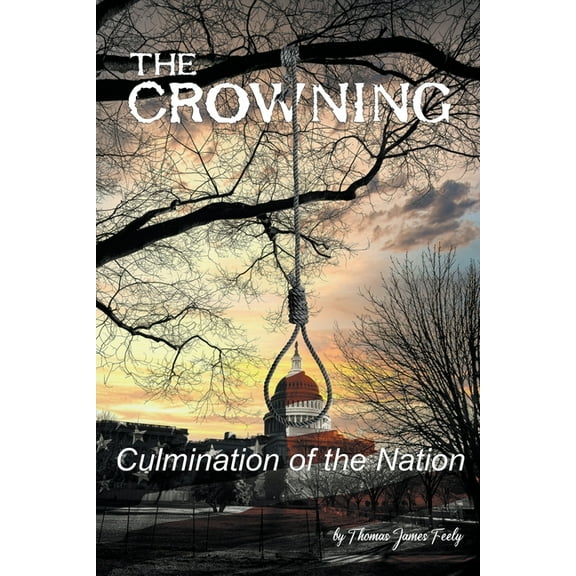 Crowning The Crowning: Culmination of the Nation, Book 1, (Paperback)