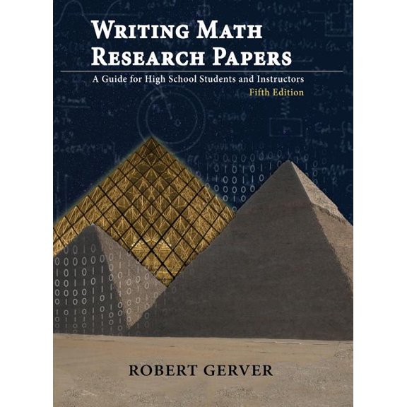 Writing Math Research Papers: A Guide for High School Students and Instructors - Fifth Edition (HC) (Hardcover)