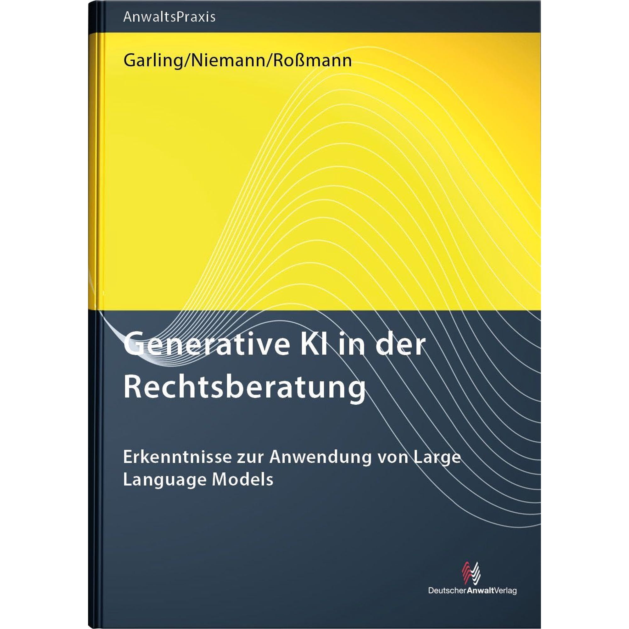 Garling S Generative KI in der Rechtsberatung: Erkenntnisse zur Anwendung von Larg (Paperback)
