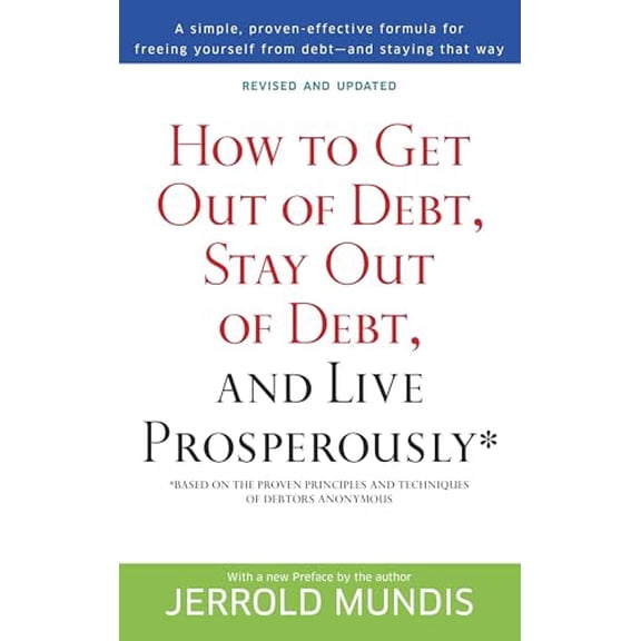 Pre-Owned How to Get Out of Debt, Stay Out of Debt, and Live Prosperously*: How to Get Out of Debt, Stay Out of Debt, and Live Pro, (Paperback)