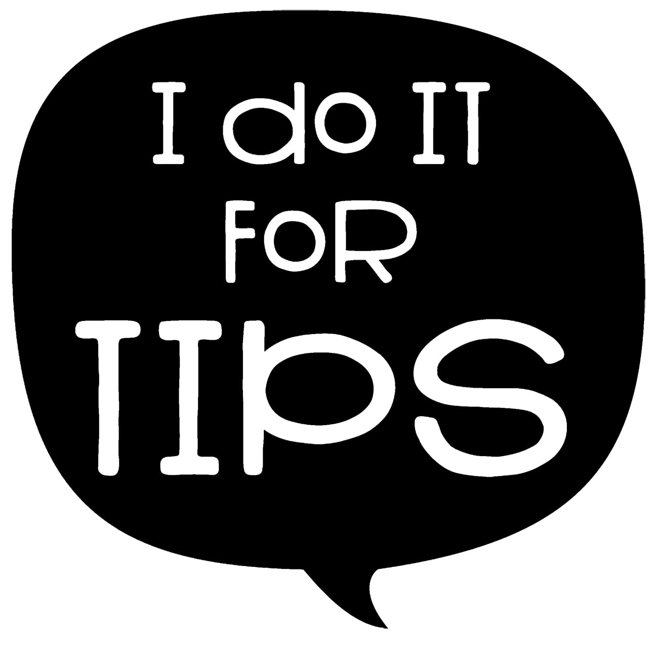 I Do It For Tips Funny Waiter Waitress Diner Job Wall Decals for Walls