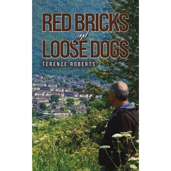 Red Bricks and Loose Dogs, (Paperback)