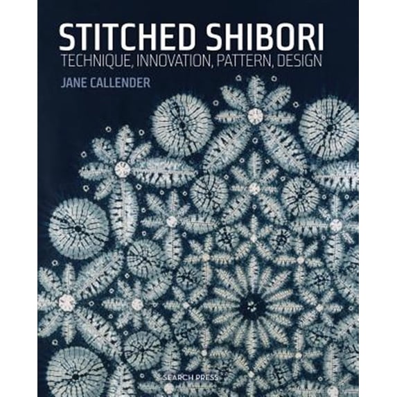 Pre-Owned Stitched Shibori: Technique, Innovation, Pattern, Design -- Jane Callender