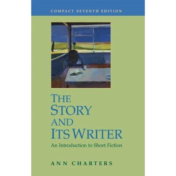 Pre-Owned The Story and Its Writer: An Introduction to Short Fiction (Paperback) 0312442718 9780312442712