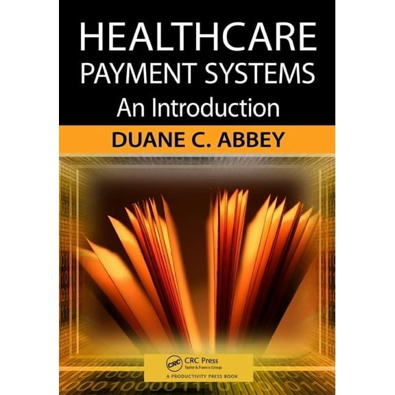 Healthcare Payment Systems: An Introduction, (Paperback)