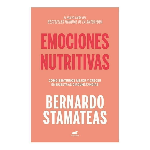 Emociones Nutritivas Vergara Stamateas Bernardo