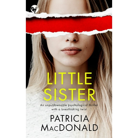 LITTLE SISTER an unputdownable psychological thriller with a breathtaking twist (Paperback)