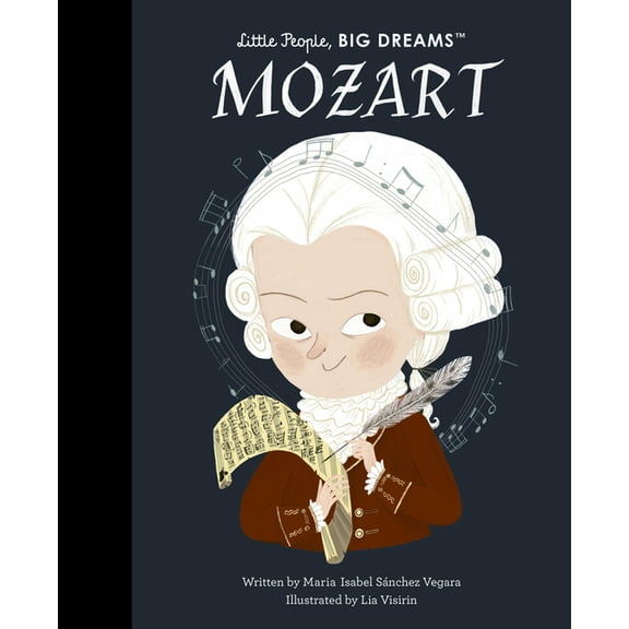 Little People, Big Dreams Mozart, Book 105, (Hardcover)