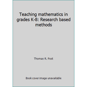 Teaching mathematics in grades K-8: Research based methods, Used [Hardcover]