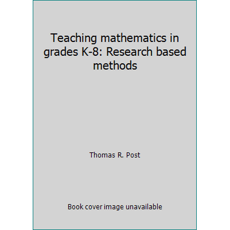 Teaching mathematics in grades K-8: Research based methods, Used [Hardcover]