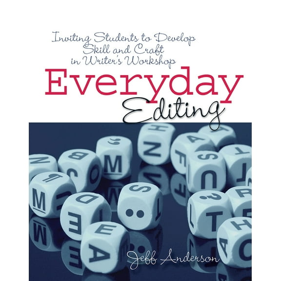Pre-Owned Everyday Editing: Inviting Students to Develop Skill and Craft in Writer's Workshop (Paperback) 1571107096 9781571107091