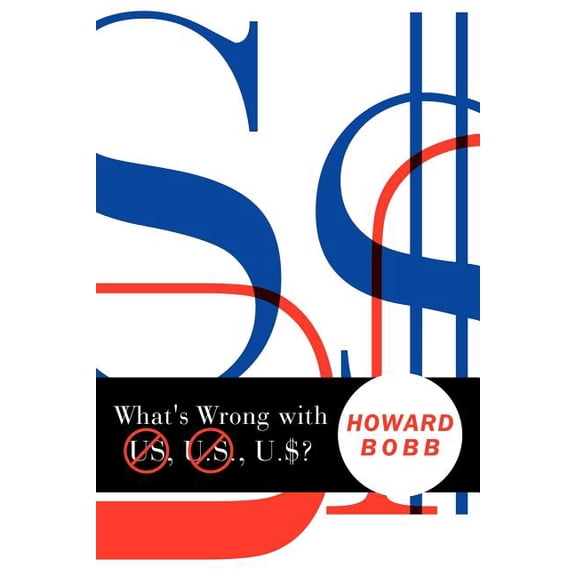 What's Wrong with US, U.S., U.$?, (Paperback)