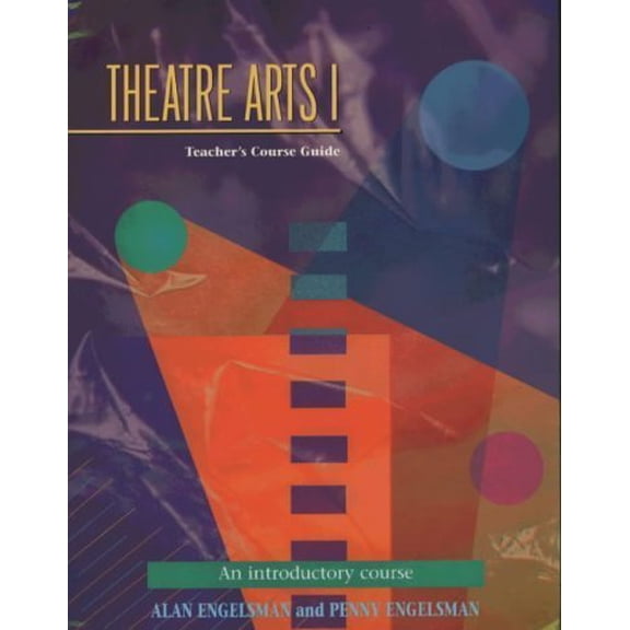 Pre-Owned Theatre Arts 1 Teachers Course Guide: An Introductory Course (Paperback) 1566080320 9781566080323
