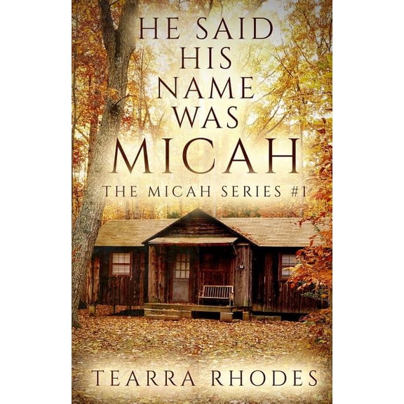 Micah: He Said His Name Was Micah (Paperback)