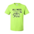 thumbnail image 2 of Wild Bobby, All I Need is a Little Bit of Coffee & a Whole Lot of Jesus Inspirational/Christian Men Graphic Tee, Safety Green, 3X-Large, 2 of 6