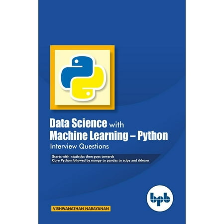 Data Science with Machine Learning- Python Interview Questions Questions - (Best Way To Learn Python For Data Science)