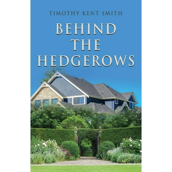 Behind the Hedgerows (Paperback)