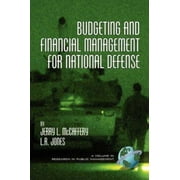 Budgeting and Financial Management for Naitional Defense (PB) [Paperback - Used]