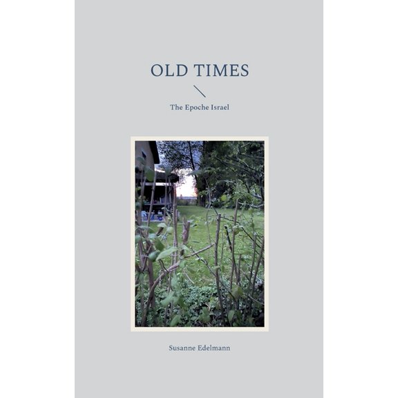 Old Times: The Epoche Israel, (Paperback)