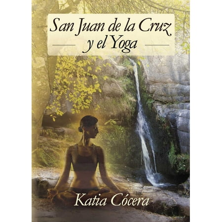 San Juan de la Cruz y el Yoga - eBook