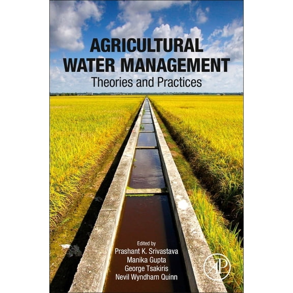 Agricultural Water Management: Theories and Practices, (Paperback)