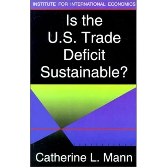 Is the U.S. Trade Deficit Sustainable? (Paperback)