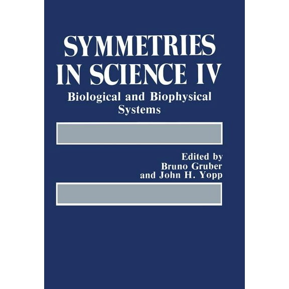 Symmetries in Science IV: Biological and Biophysical Systems, (Paperback)
