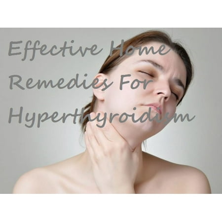 Effective Home Remedies For Hyperthyroidism - (Best Food For Hyperthyroidism)