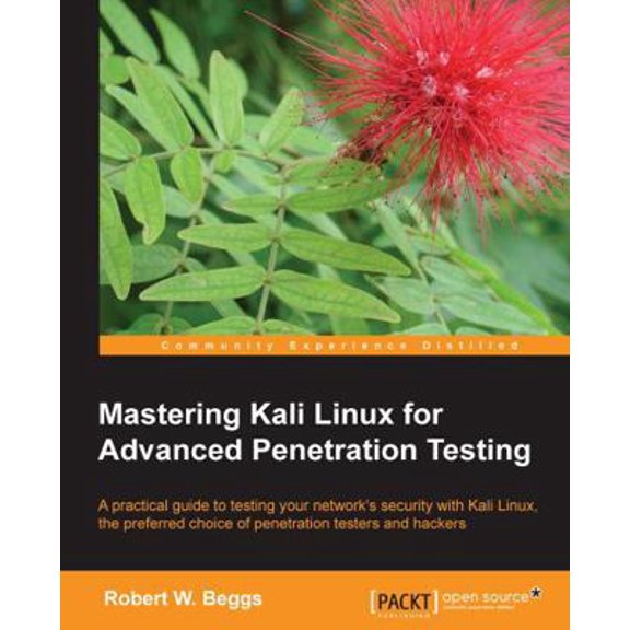 Pre-Owned Mastering Kali Linux for Advanced Penetration Testing (Paperback) 1782163123 9781782163121