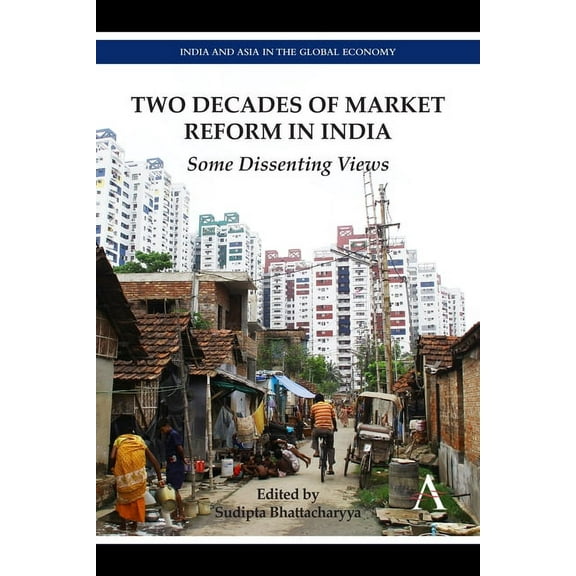 Two Decades of Market Reform in India, (Hardcover)