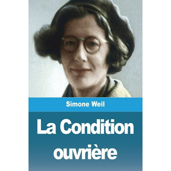 La Condition ouvrière, (Paperback)