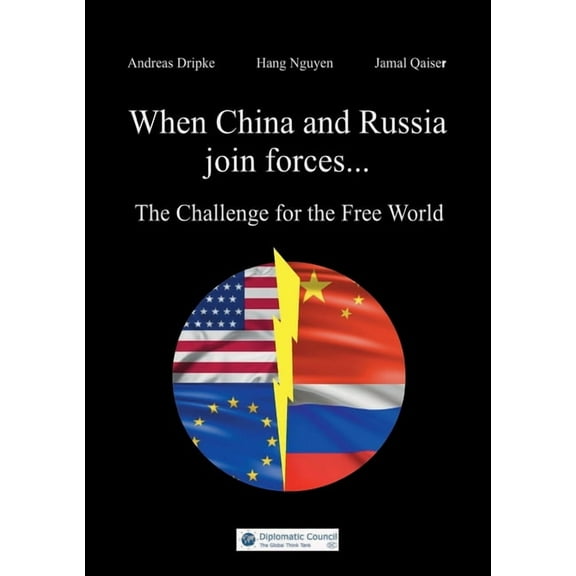 When China and Russia join forces : The Challenge for the Free World (Paperback)