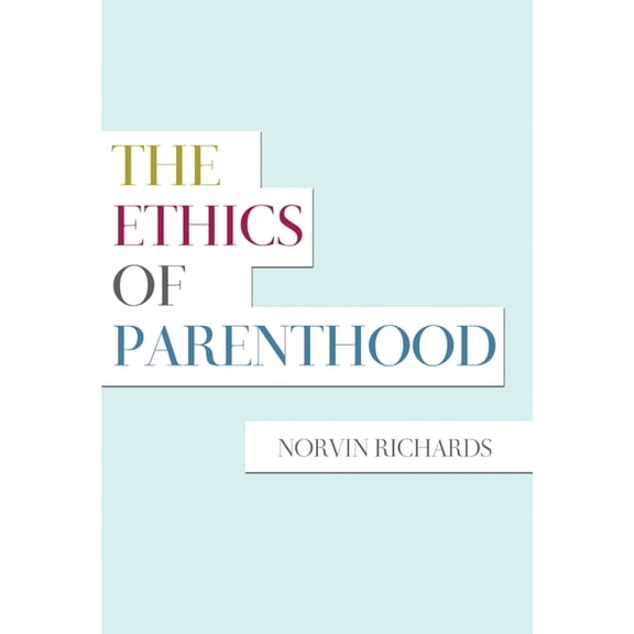 Ethics of Parenthood, (Hardcover)