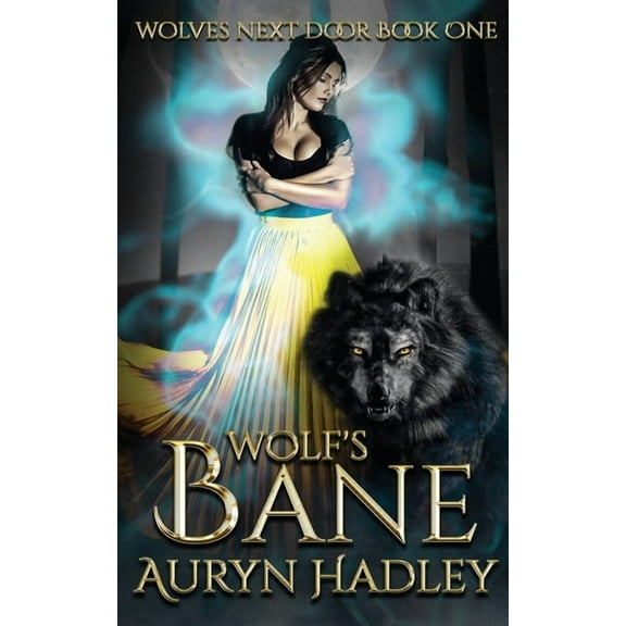 Wolves Next Door Wolf's Bane: A Moonlight Universe Novel, Book 1, (Paperback)