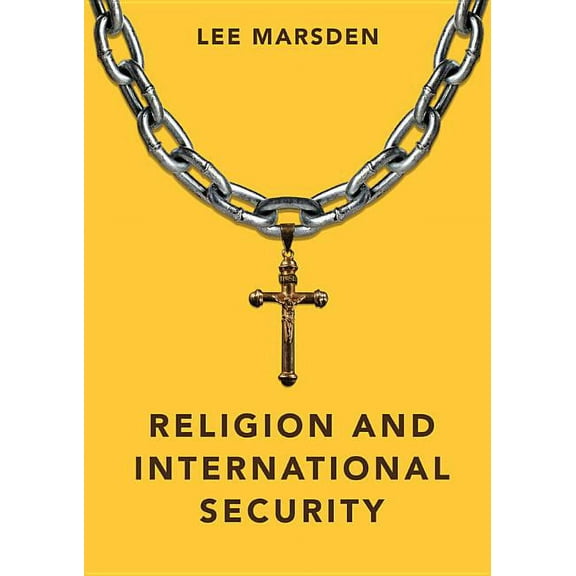 Dimensions of Security: Religion and International Security (Hardcover)