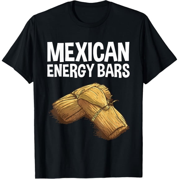 Cool Tamale For Men Women Masa Corn Flour Fiesta Energy Bar T-Shirt men and women can wear, black, white, gifts