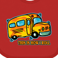 thumbnail image 4 of Inktastic How I Roll School Bus Boys or Girls Baby Bib, 4 of 4