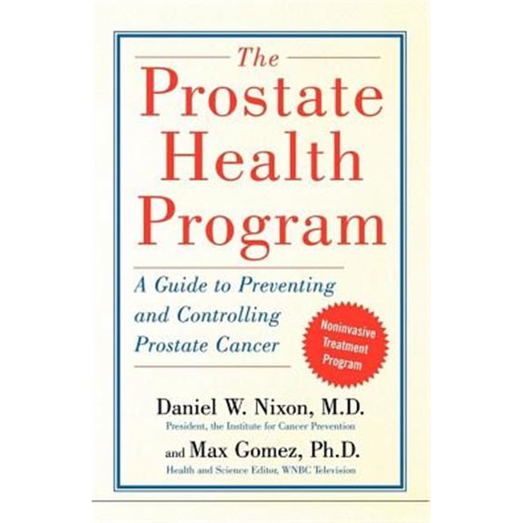 Pre-Owned The Prostate Health Program: A Guide to Preventing and Controlling Prostate Cancer (Paperback) 0743254325 9780743254328