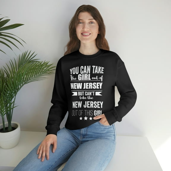 Can't take New Jersey Pride out of the Girl Unisex Sweatshirt S-2XL Proud