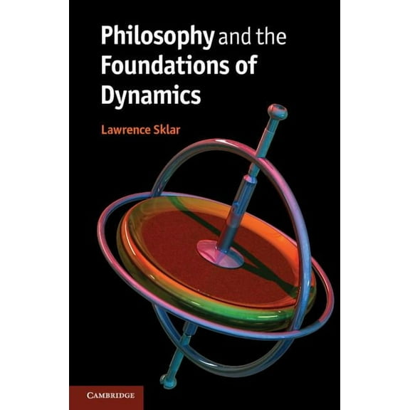 Philosophy and the Foundations of Dynamics, (Paperback)