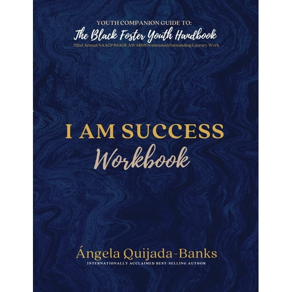 I Am Success Workbook: Youth Companion Guide to The Black Foster Youth Handbook, (Paperback)