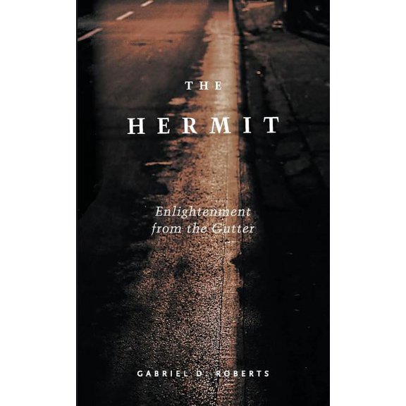 The Hermit: Enlightenment from the Gutter, (Paperback)