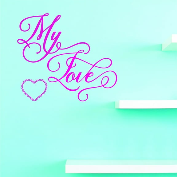 Vinyl Wall Decal Sticker : My Love Home Decor Picture Art 16 x 16 Inches