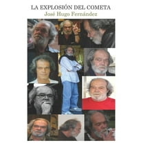 La Explosión del Cometa: (Prontuario de un lector atento en torno a la obra literaria de Félix Luis Viera) (Paperback)