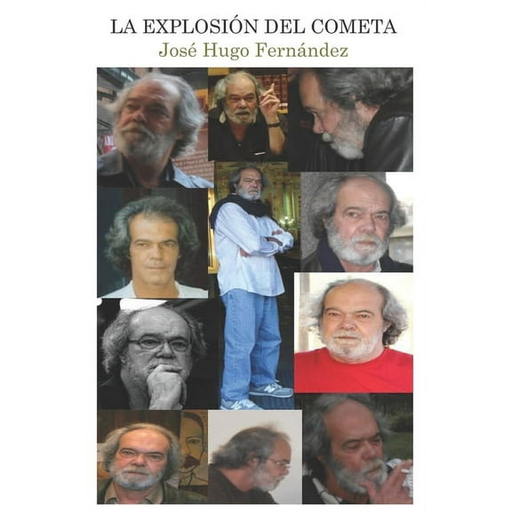 La Explosión del Cometa: (Prontuario de un lector atento en torno a la obra literaria de Félix Luis Viera) (Paperback)