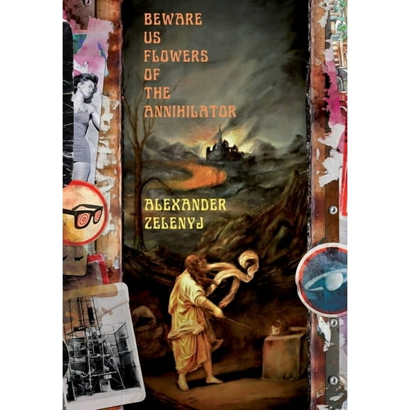 Beware Us Flowers of the Annihilator, (Hardcover)