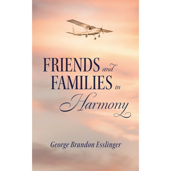 Friends and Family in Harmony, (Paperback)