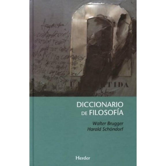 DICCIONARIO DE FILOSOFIA HERDER  WALTER BRUGGER