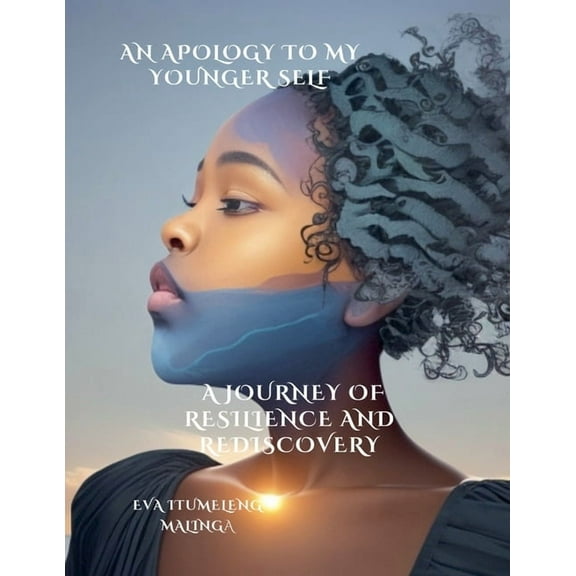 An Apology To My Younger Self, A Journey Of Resilience And Rediscovery, (Paperback)